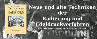 Neue und alte Techniken der Radierung - Klick zur Sitemap